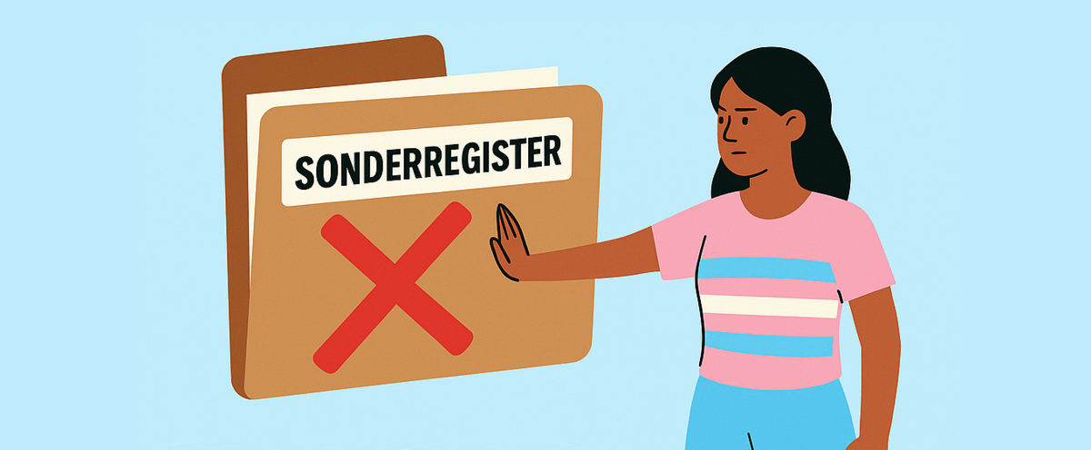 Kein Sonderregister für trans* Personen – Nie wieder Listen gegen Minderheiten!