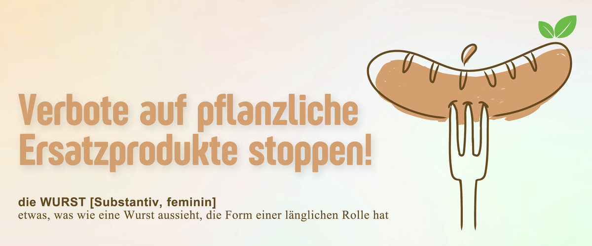 Begriffe wie „Wurst“ gehören uns allen – nicht der Fleischlobby!