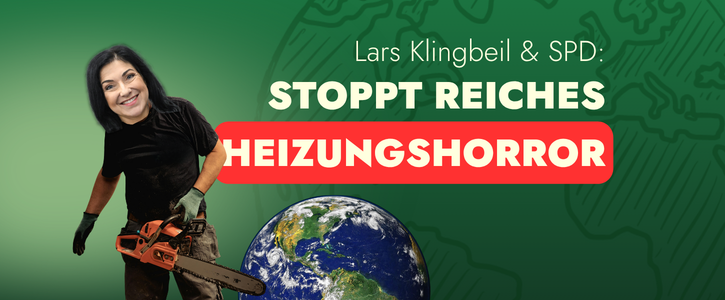 Reiches Heizhorror stoppen – Klimaziele schützen!